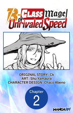 The B-Class Mage of Unrivaled Speed #002 by Ck and Shu Yamaura