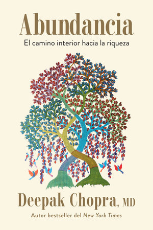 Abundancia: El camino interior hacia la riqueza / Abundance: The Inner Path to Wealth by Deepak Chopra, MD