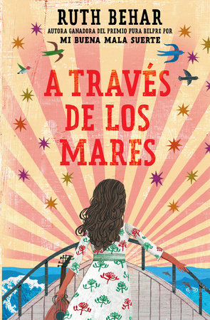 A través de los mares / Across So Many Seas by Ruth Behar