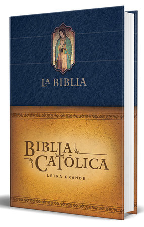 Biblia Católica letra grande, tapa dura azul con la Virgen de Guadalupe by Biblia de América
