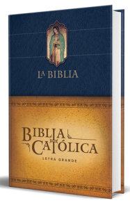 Biblia Católica letra grande, tapa dura azul con la Virgen de Guadalupe