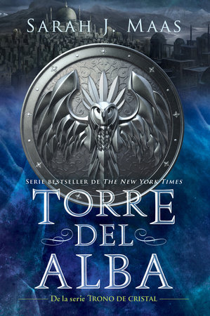 Torre del alba / Tower of Dawn by Sarah J. Maas