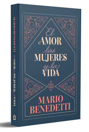 El amor, las mujeres y la vida / Love, Women, and Life by Mario Benedetti