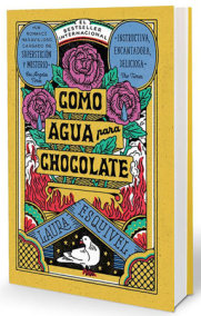 Como agua para chocolate (Edición Especial) / Like Water for Chocolate (Special Edition) by Laura Esquivel