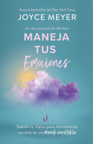 Maneja tus emociones (Un devocional de 90 días): Sabiduría diaria para mantenerse estable en un mundo inestable / Managing Your Emotions (A 90 Day