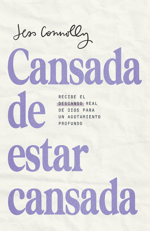 Cansada de estar cansada / Tired of Being Tired by Jess Connolly