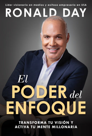 El poder del enfoque: Transforma tu visión y activa tu mente millonaria / The Power of Focus Book Cover Picture