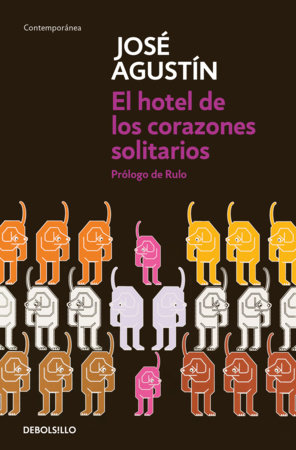 El hotel de los corazones solitarios / The Hotel of Lonely Hearts by José Agustín