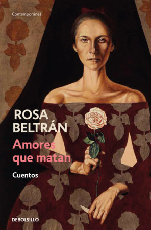 Amores que matan (Cuentos) / Loves That Kill by ROSA BELTRÁN
