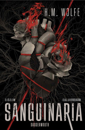 Sanguinaria / Daggermouth by H.M. Wolfe