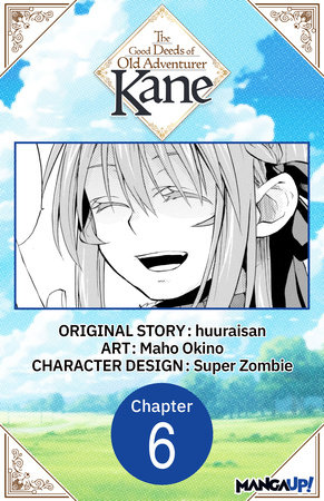 The Good Deeds of Old Adventurer Kane #006 by huuraisan and Maho Okino