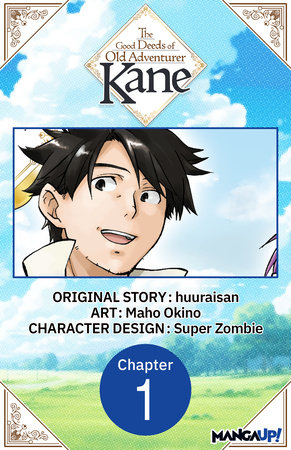 The Good Deeds of Old Adventurer Kane #001 by huuraisan and Maho Okino