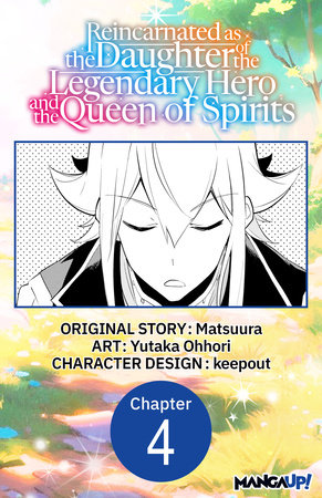 Reincarnated as the Daughter of the Legendary Hero and the Queen of Spirits #004 by Matsuura and Yutaka Ohhori