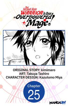 That Second-Rate Warrior Is Now an Overpowered Mage! #025 by kimimaro and Takuya Tashiro