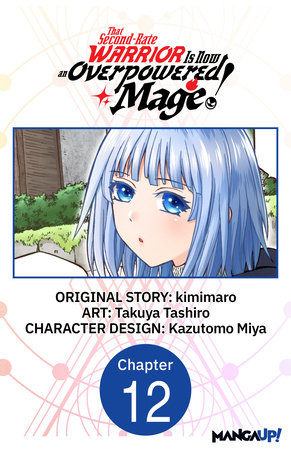 That Second-Rate Warrior Is Now an Overpowered Mage! #012 by kimimaro and Takuya Tashiro