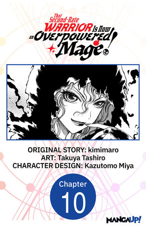 That Second-Rate Warrior Is Now an Overpowered Mage! #010 by kimimaro and Takuya Tashiro