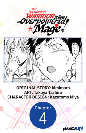 That Second-Rate Warrior Is Now an Overpowered Mage! #004 by kimimaro and Takuya Tashiro