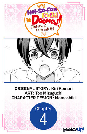 My Not-So-Fair Lady is Doomed! (But Not If I Can Help It) #004 by Kiri Komori and Too Mizuguchi
