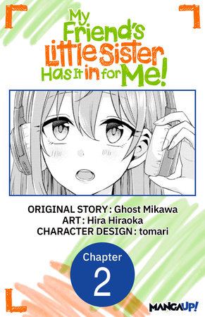 My Friend's Little Sister Has It in for Me! #002 by Ghost Mikawa and Hira Hiraoka