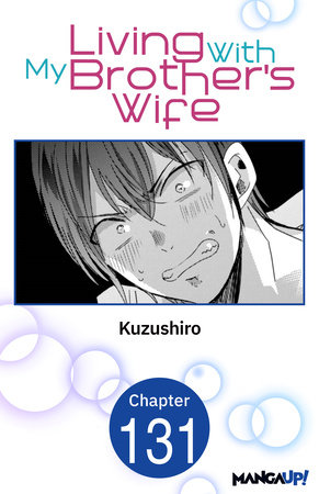 Living With My Brother's Wife #131 by Kuzushiro