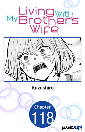 Living With My Brother's Wife #118 by Kuzushiro