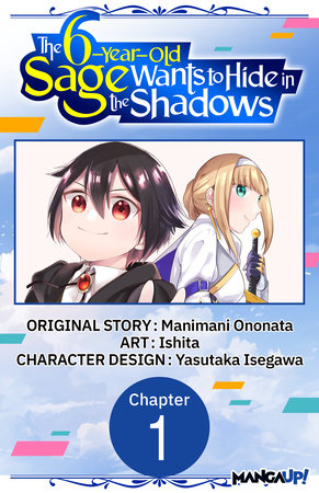 The 6-Year-Old Sage Wants to Hide in the Shadows #001 by Manimani Ononata and ISHITA