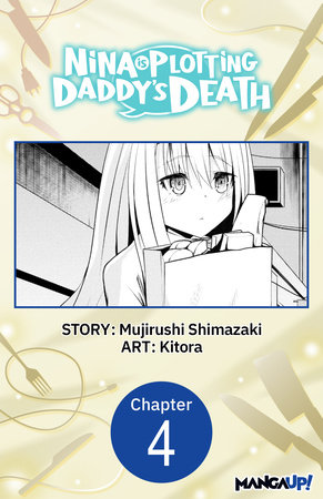 Nina is Plotting Daddy's Death #004 by Mujirushi Shimazaki and KITORA