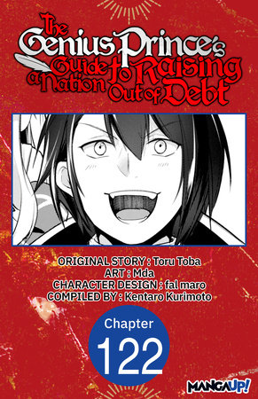 The Genius Prince's Guide to Raising a Nation Out of Debt #122 by Toru Toba and Mda