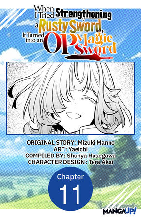 When I Tried Strengthening a Rusty Sword, It Turned into an OP Magic Sword #011