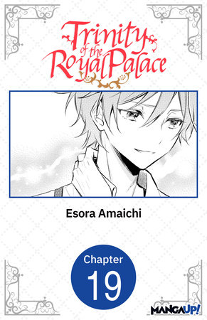 Trinity of the Royal Palace #019 by Esora Amaichi