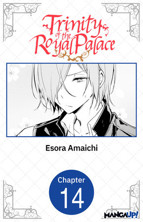 Trinity of the Royal Palace #014 by Esora Amaichi