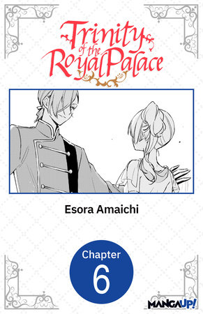 Trinity of the Royal Palace #006 by Esora Amaichi