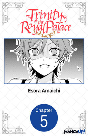 Trinity of the Royal Palace #005 by Esora Amaichi