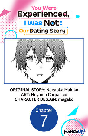 You Were Experienced, I Was Not: Our Dating Story #007 by Nagaoka Makiko and Noyama Carpaccio