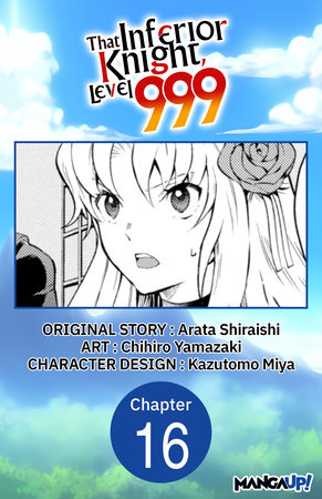 That Inferior Knight, Level 999 #016 by Arata Shiraishi and Chihiro Yamazaki