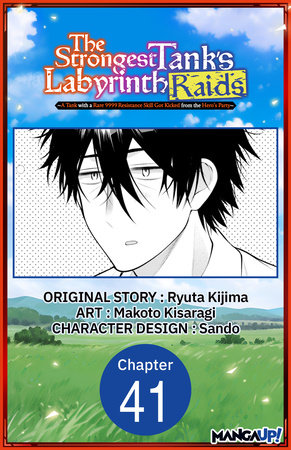 The Strongest Tank's Labyrinth Raids -A Tank with a Rare 9999 Resistance Skill Got Kicked from the Hero's Party- #041 by Ryuta Kijima and Makoto Kisaragi
