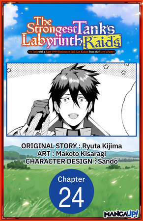 The Strongest Tank's Labyrinth Raids -A Tank with a Rare 9999 Resistance Skill Got Kicked from the Hero's Party- #024 by Ryuta Kijima and Makoto Kisaragi
