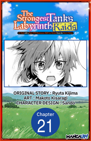 The Strongest Tank's Labyrinth Raids -A Tank with a Rare 9999 Resistance Skill Got Kicked from the Hero's Party- #021 by Ryuta Kijima and Makoto Kisaragi