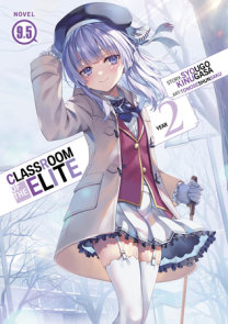 Classroom of the Elite: Year 2 (Light Novel) Vol. 9.5