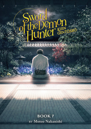 Sword of the Demon Hunter: Kijin Gentosho (Light Novel) Vol. 7