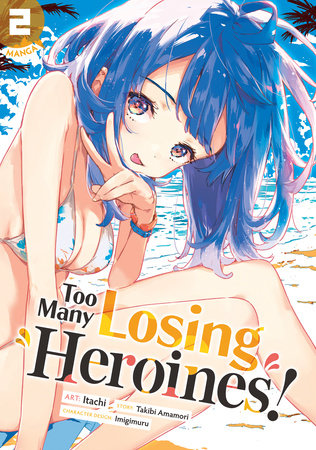 Too Many Losing Heroines! (Manga) Vol. 2 by Takibi Amamori