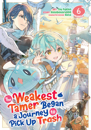 The Weakest Tamer Began a Journey to Pick Up Trash (Manga) Vol. 6 by Honobonoru500