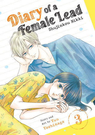 Diary of a Female Lead: Shujinkou Nikki Vol. 3 by Yuu Yoshinaga