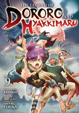 The Legend of Dororo and Hyakkimaru Vol. 9 by 