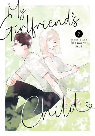 My Girlfriend's Child Vol. 7 by Mamoru Aoi