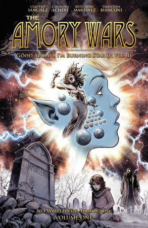 The Amory Wars: No World for Tomorrow Vol. 1 by Claudio Sanchez and Chondra Echert