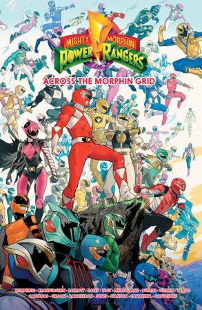 Mighty Morphin Power Rangers: Across the Morphin Grid by Sam Humphries, Ryan Parrott and Various