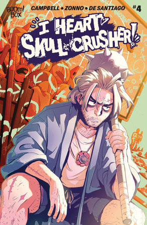 I Heart Skull-Crusher! #4 by Josie Campbell