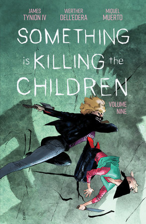 Something is Killing the Children Vol. 9 by James Tynion IV