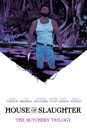 House of Slaughter Book One Deluxe Edition by Tate Brombal